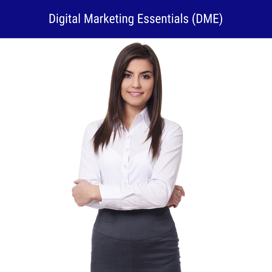 Digital Marketing Essentials (DME)
